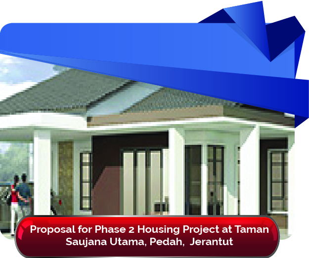 Proposal for Phase 2 Housing Project at Taman Saujana Utama Pedah 01